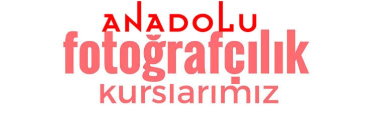 Anadolu Fotografçılık Eğitimleri Başlıyor Eskişehir